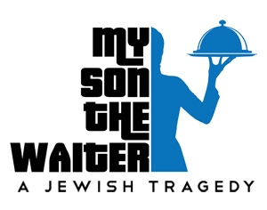 My Son the Waiter, a Jewish Tragedy