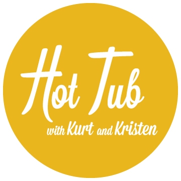 Hot Tub with Kurt and Kristen
